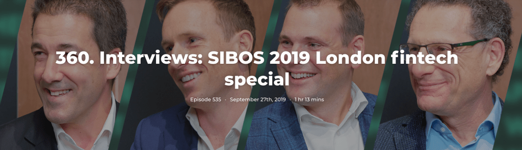 360. Interviews: SIBOS 2019 London fintech special