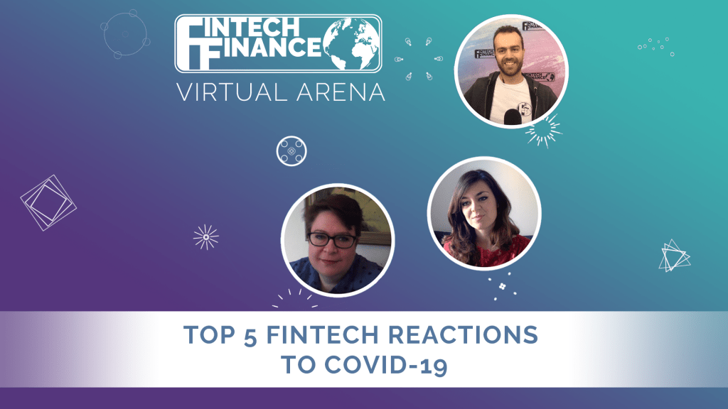 FF Virtual Arena: Top Five Fintech reactions to Covid-19