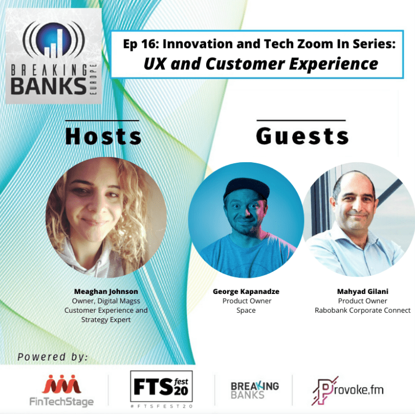 Breaking Banks Episode 16: Innovation and Tech Zoom in Series: UX and Customer Experience