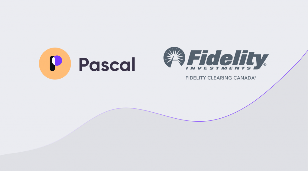 Pascal Announces Integration with Fidelity Clearing Canada