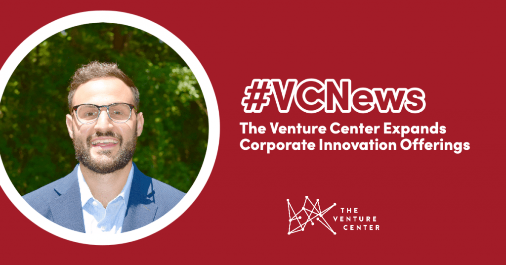 The Venture Center Expands Corporate Innovation Offerings