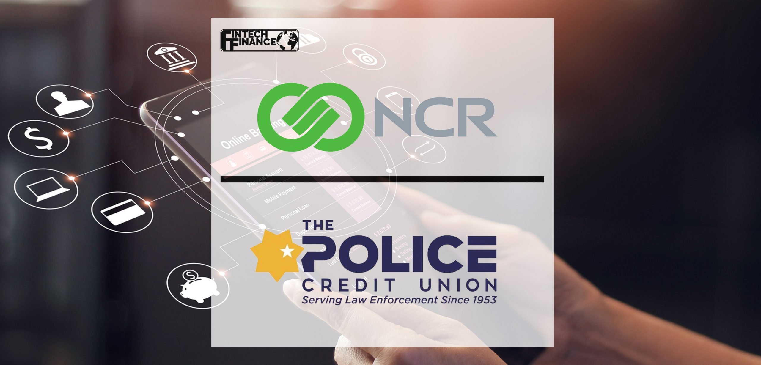 The Police CU selects NCR for digital banking