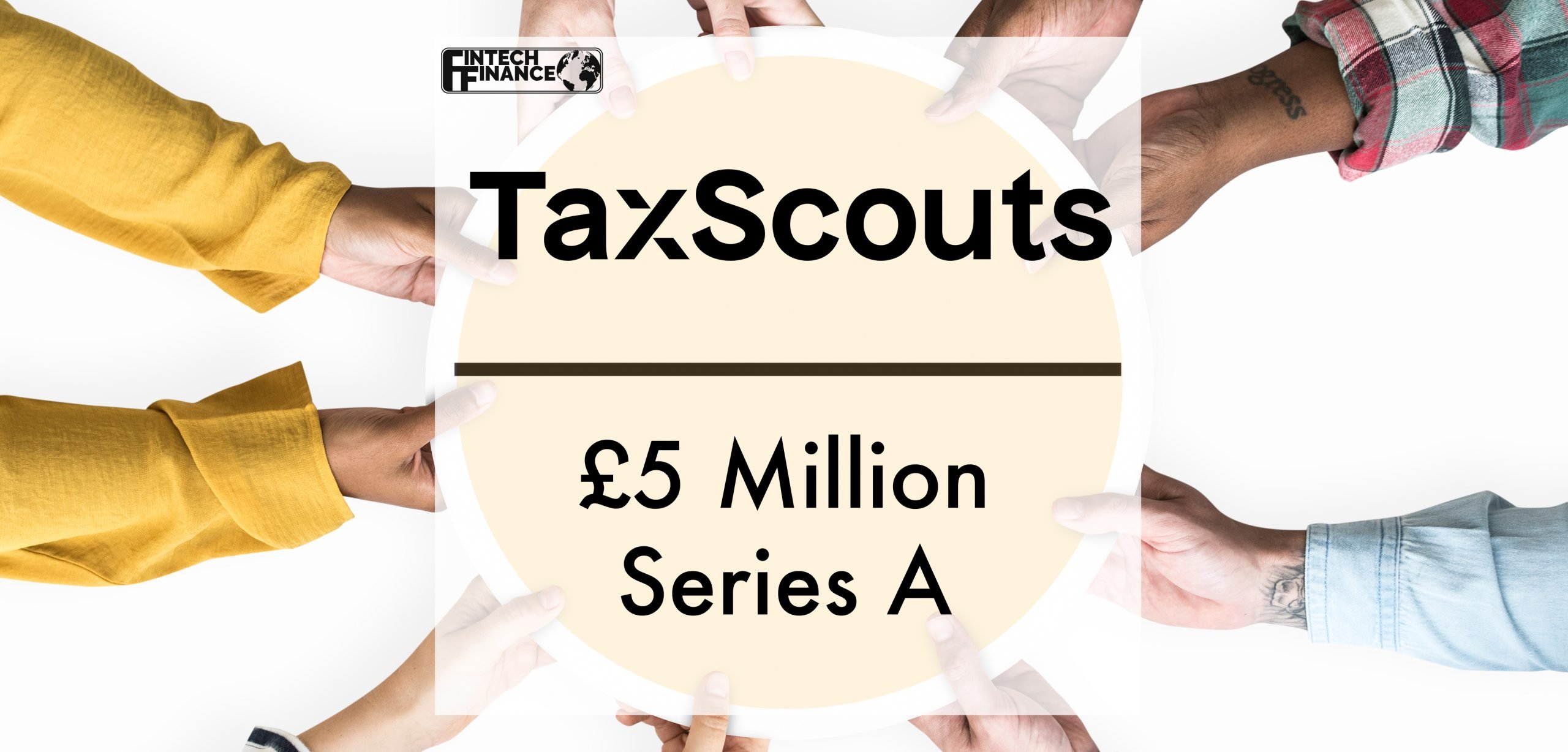 TaxScouts closes £5M Series A to build the Pan-European Tax Service