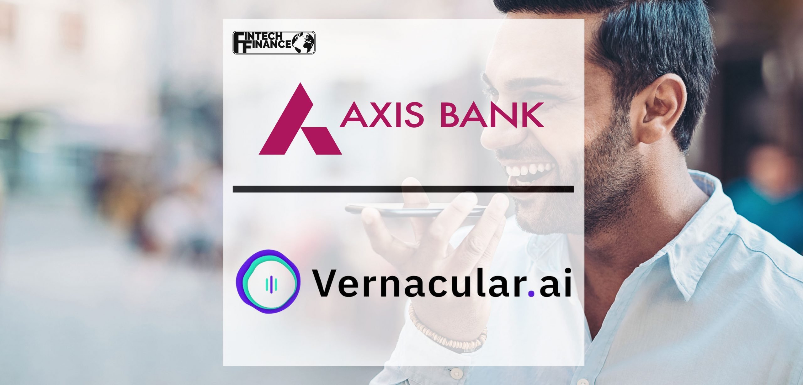 Axis Bank unveils AXAA – an AI powered conversational banking IVR | Fintech Finance