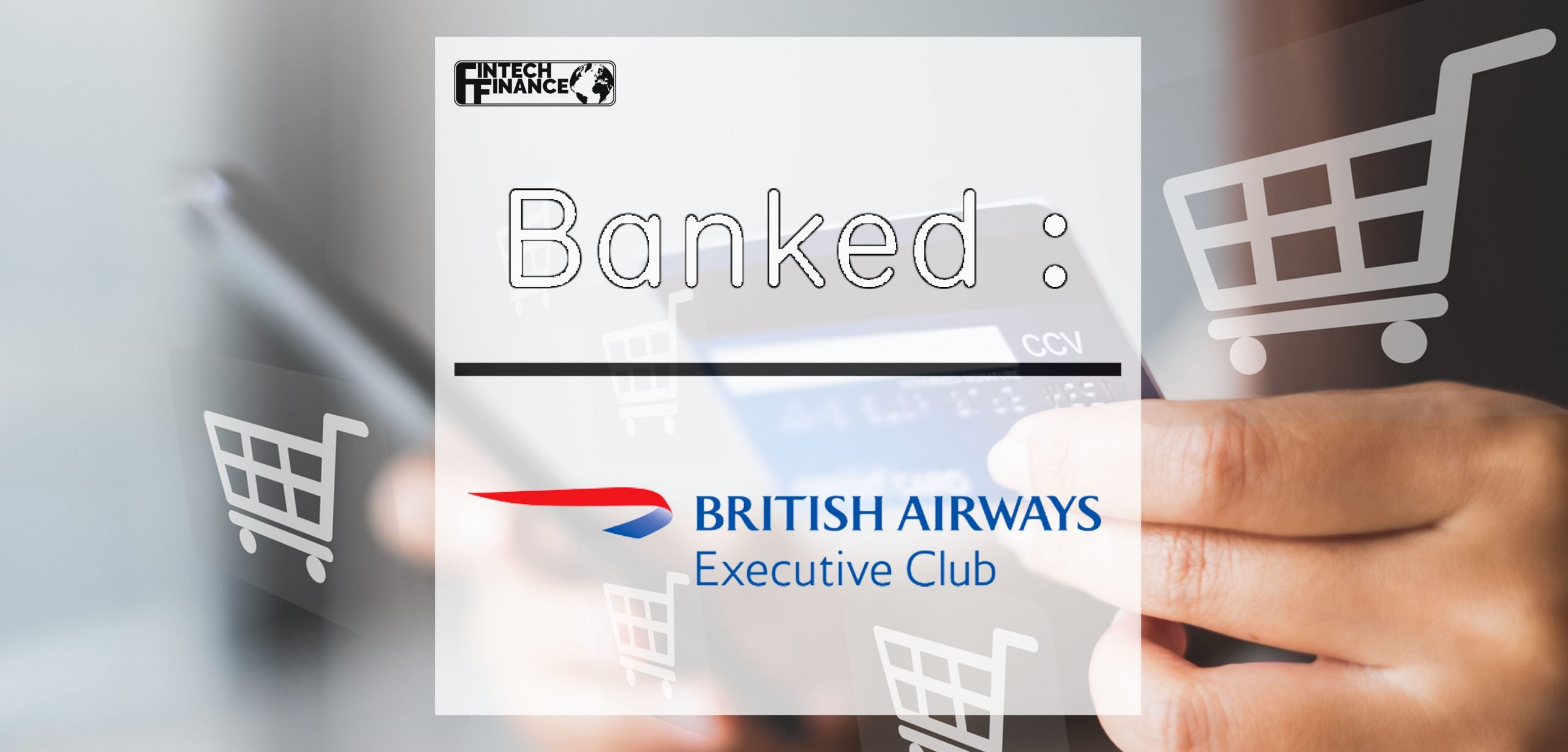 London fintech Banked teams up with British Airways Executive Club to introduce a new way of collecting Avios | Fintech Finance