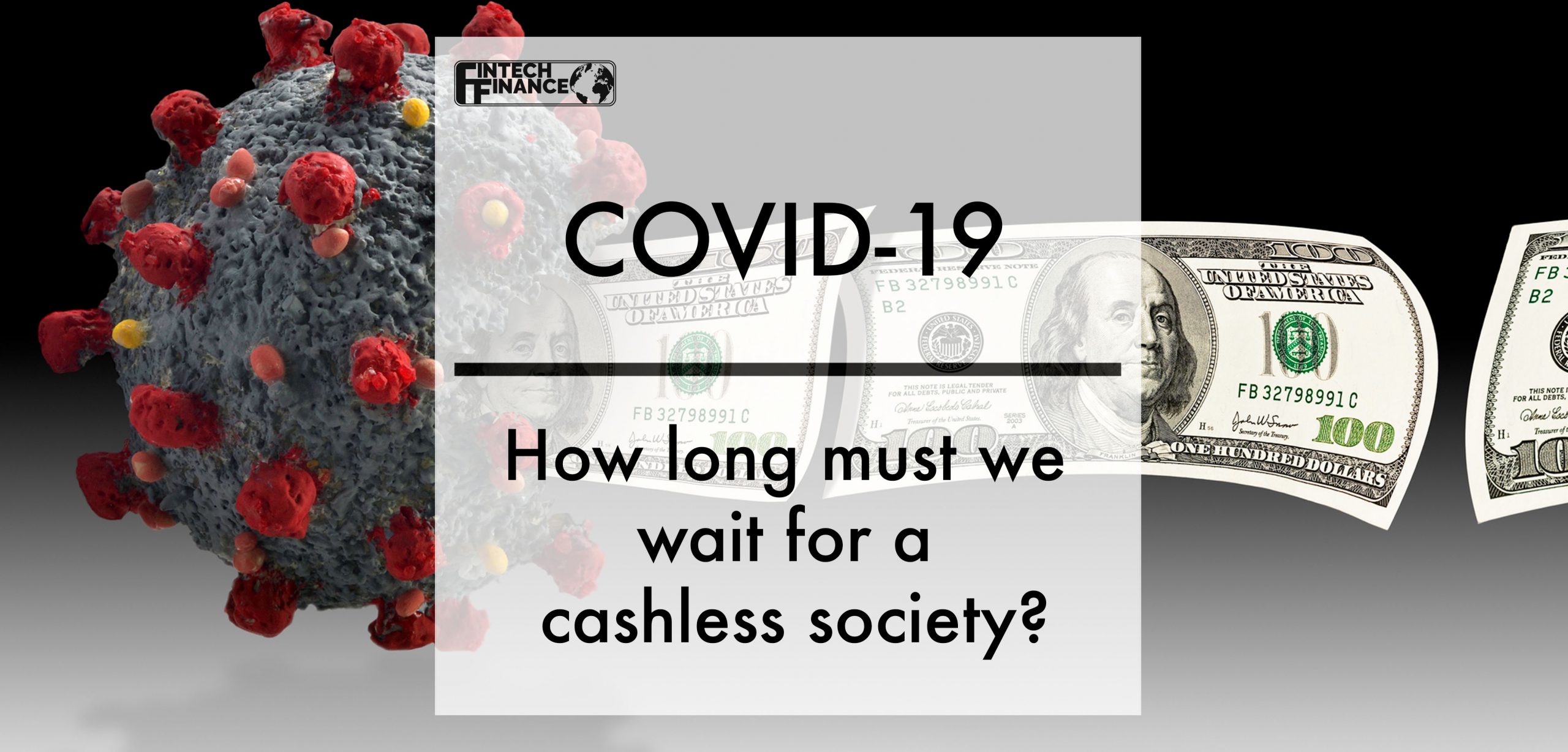 COVID-19: How long must we wait for a cashless society? | Fintech Finance|Philip Horler | Fintech Finance