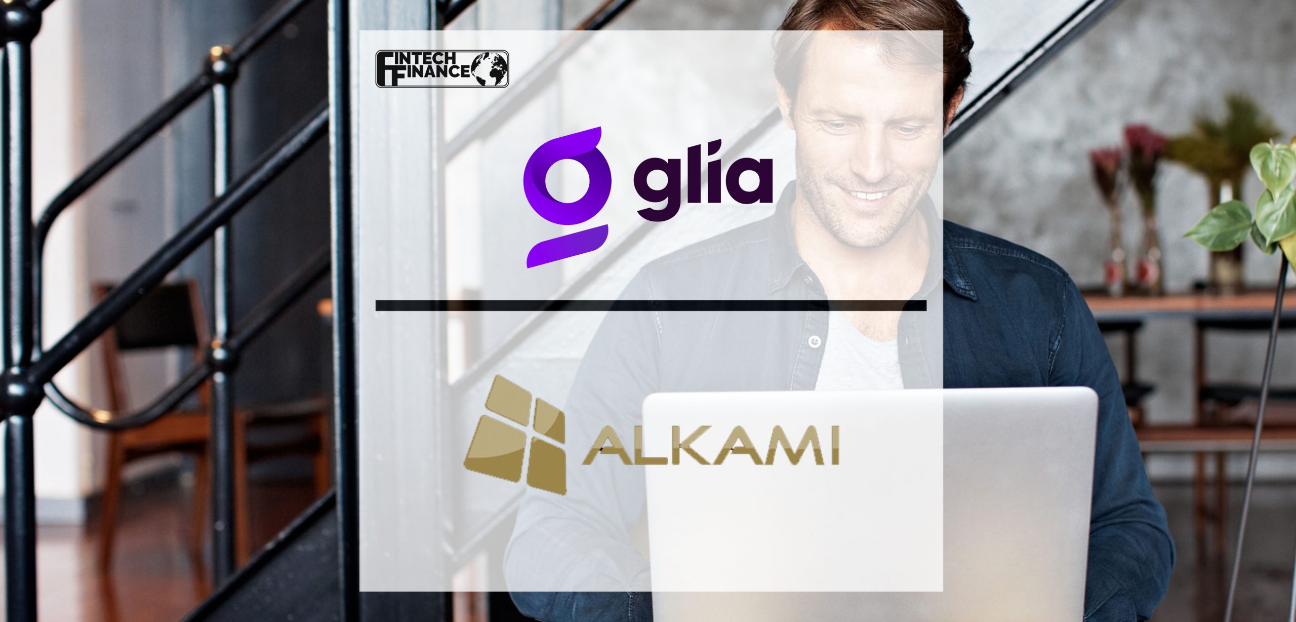 Glia Fuses Digital Customer Service with Alkami Online Banking Platform | Fintech Finance