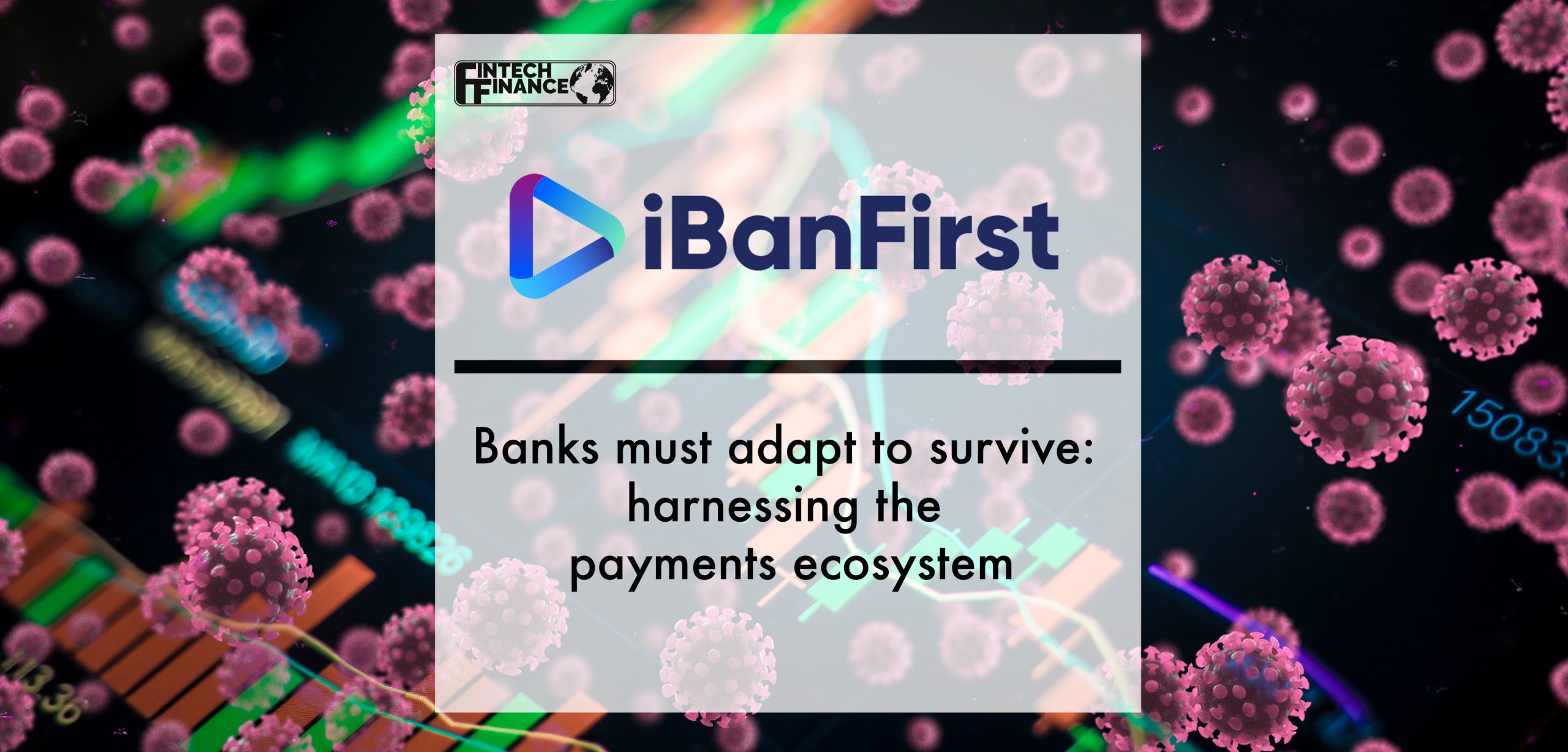 Banks must adapt to survive: harnessing the payments ecosystem | Fintech Finance