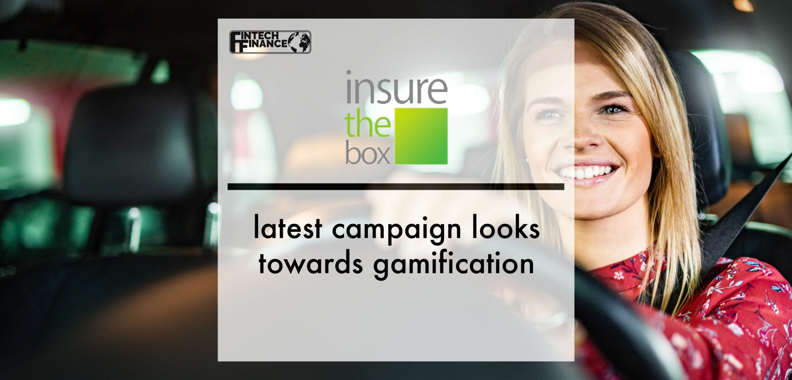insurethebox latest campaign looks towards gamification | Fintech Finance