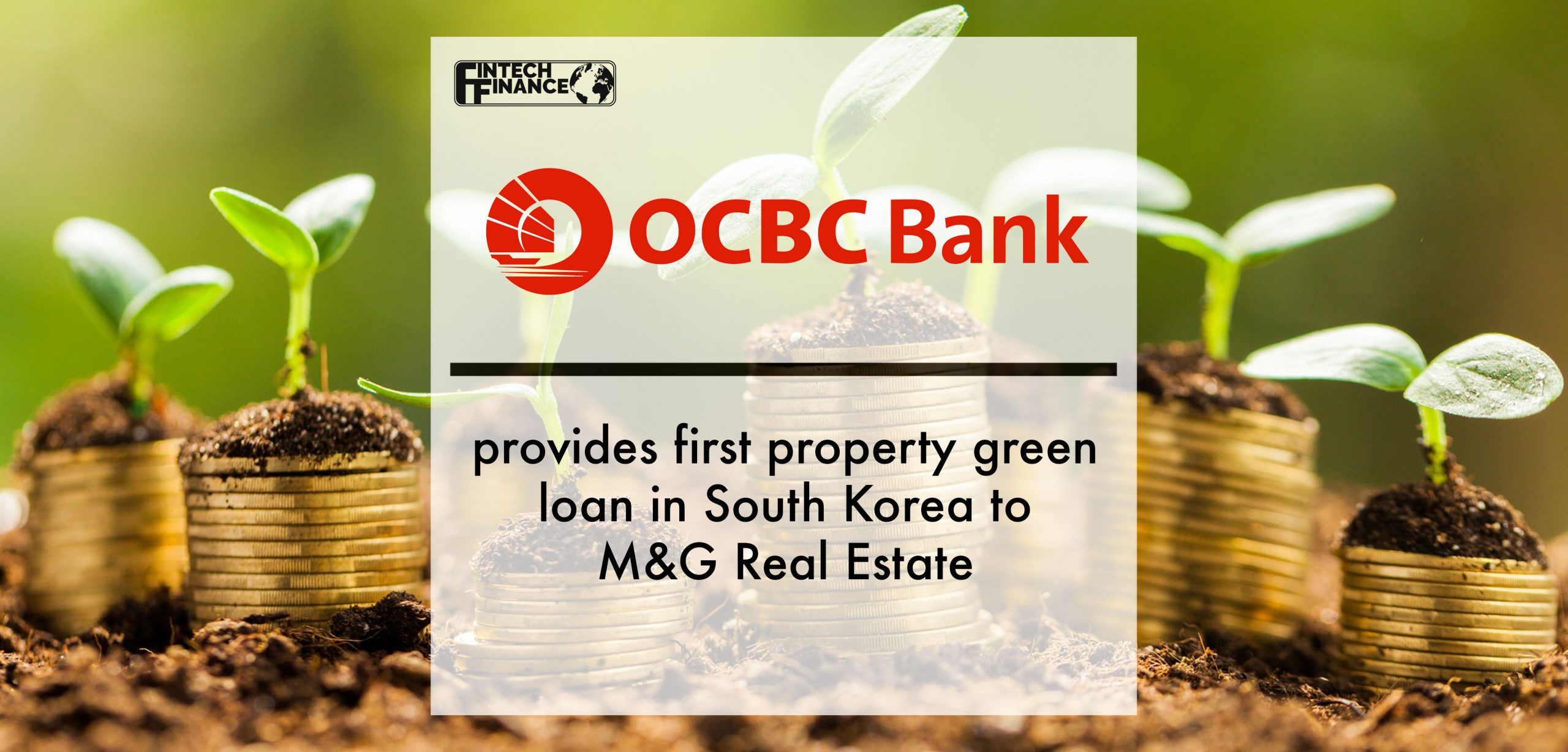 OCBC Bank provides first property green loan in South Korea to M&G Real Estate | Fintech Finance