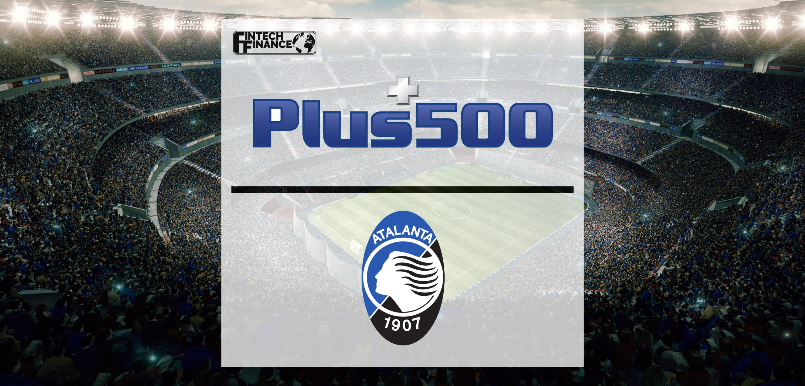 Plus500 becomes main sponsor of Italian team Atalanta B.C. | Fintech Finance