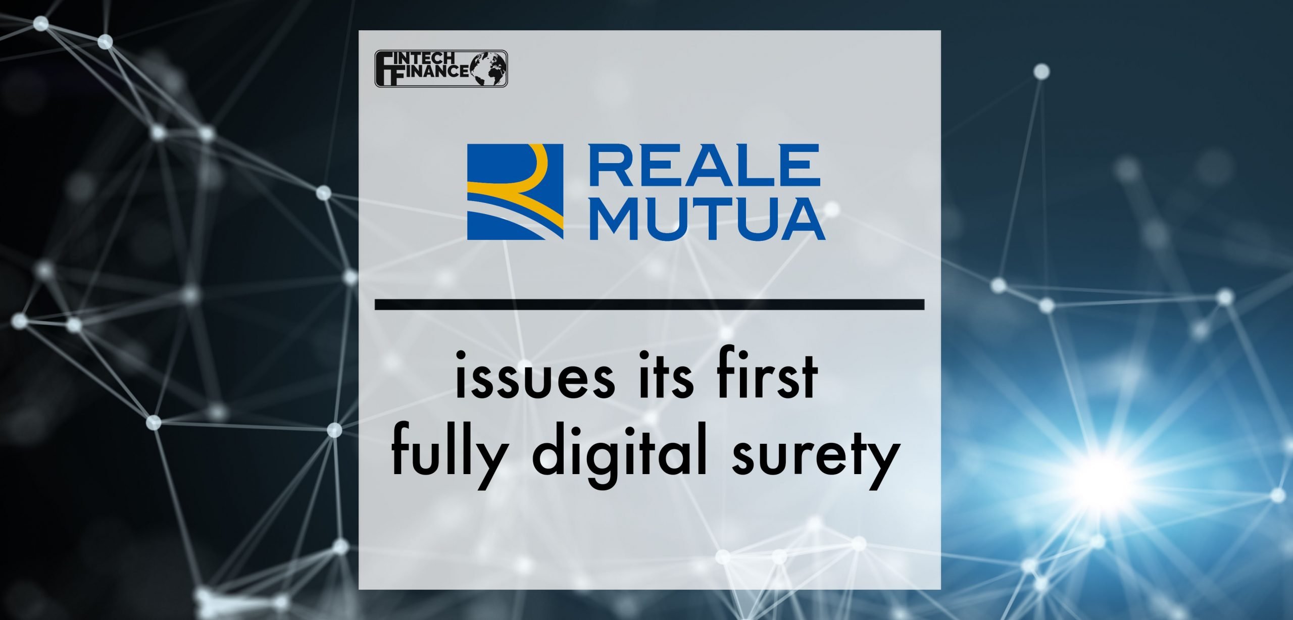 Reale Mutua issues its first fully digital surety | Fintech Finance