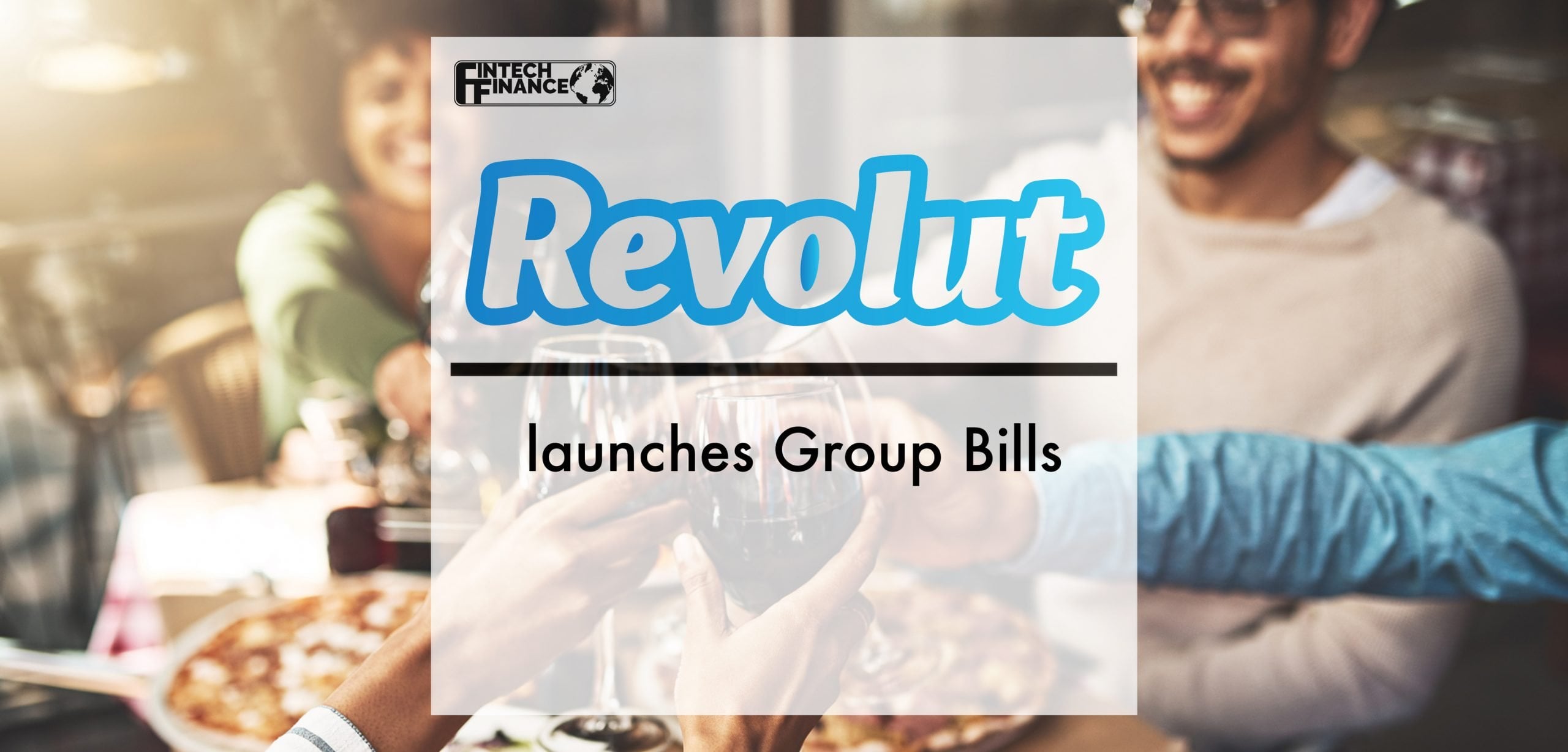 Revolut launches Group Bills | Fintech Finance