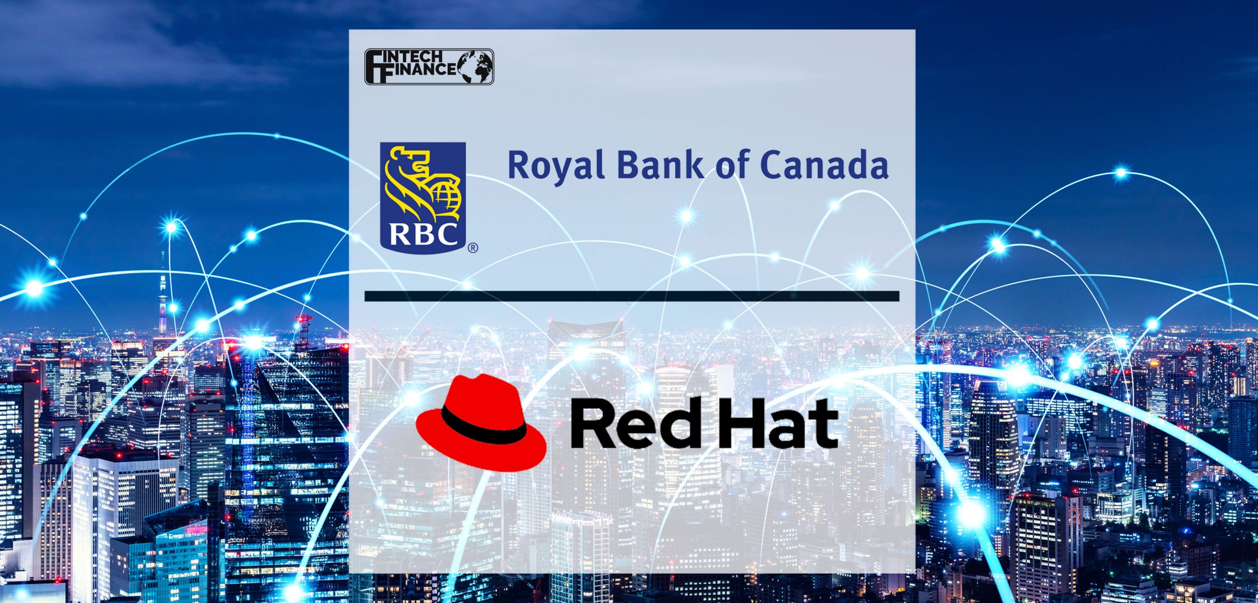 Powering digital transformation at Royal Bank of Canada with Red Hat platforms | Fintech Finance