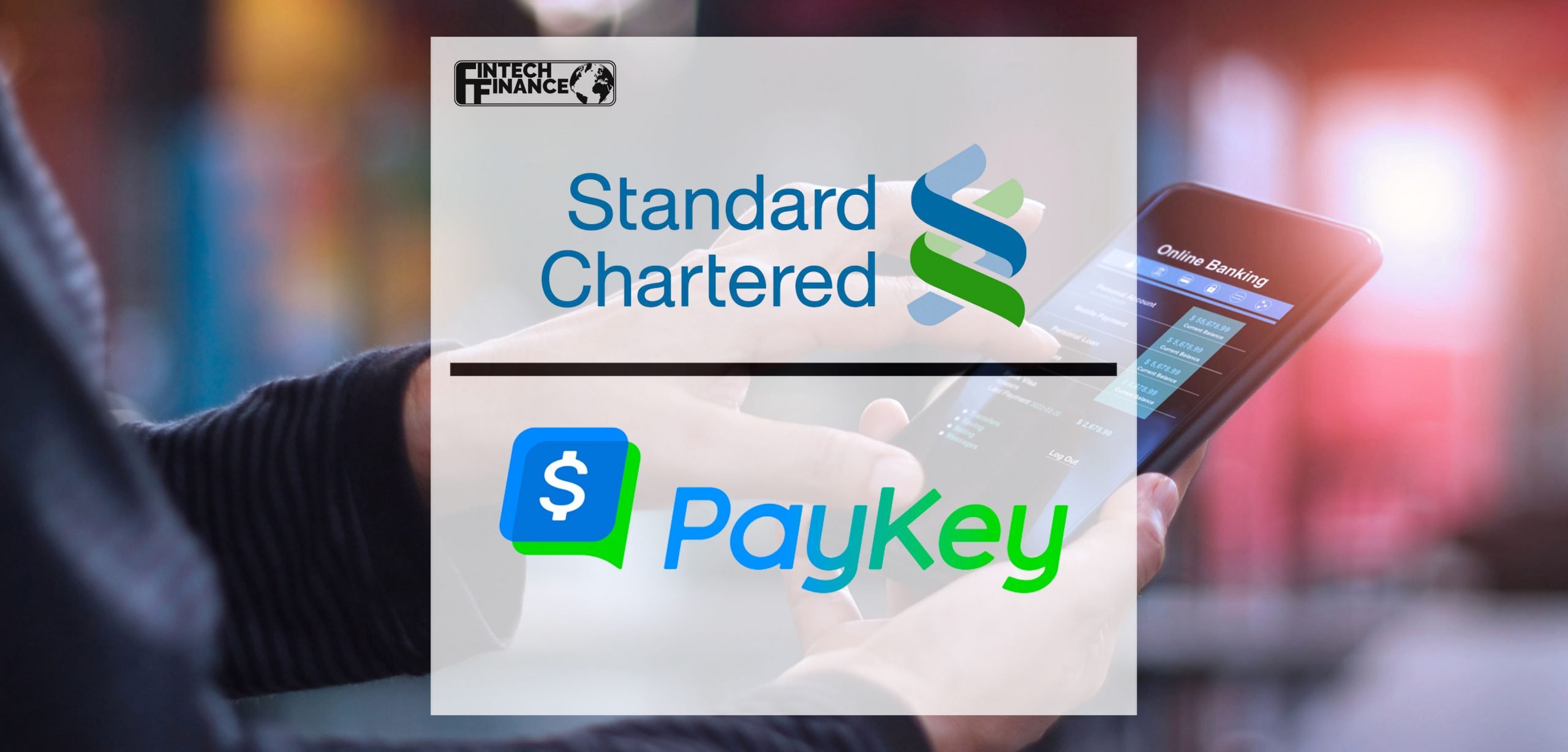 Banking in messaging apps: Standard Chartered launches world-first tech with PayKey | Fintech Finance