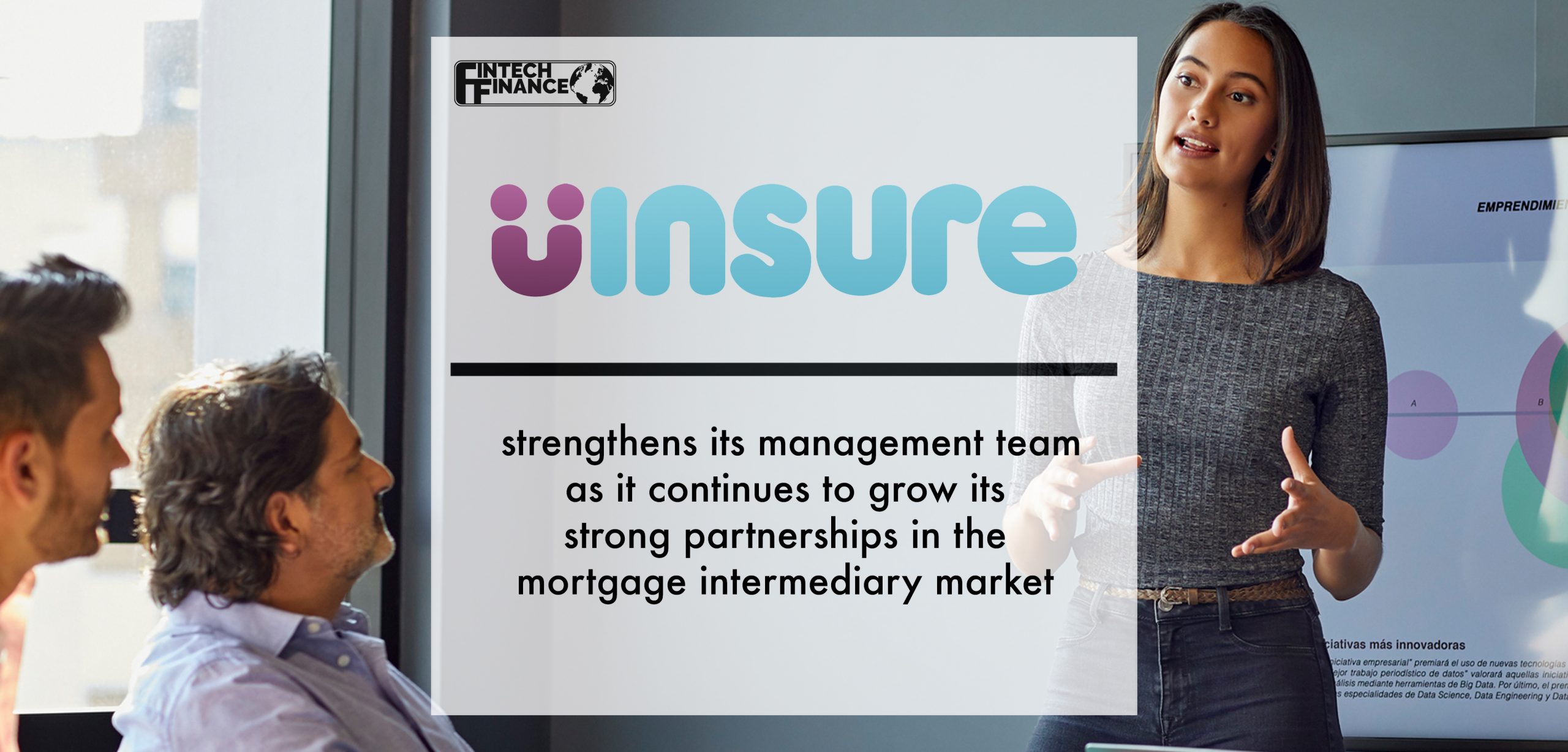 Uinsure strengthens its management team as it continues to grow its strong partnerships in the mortgage intermediary market | Fintech Finance