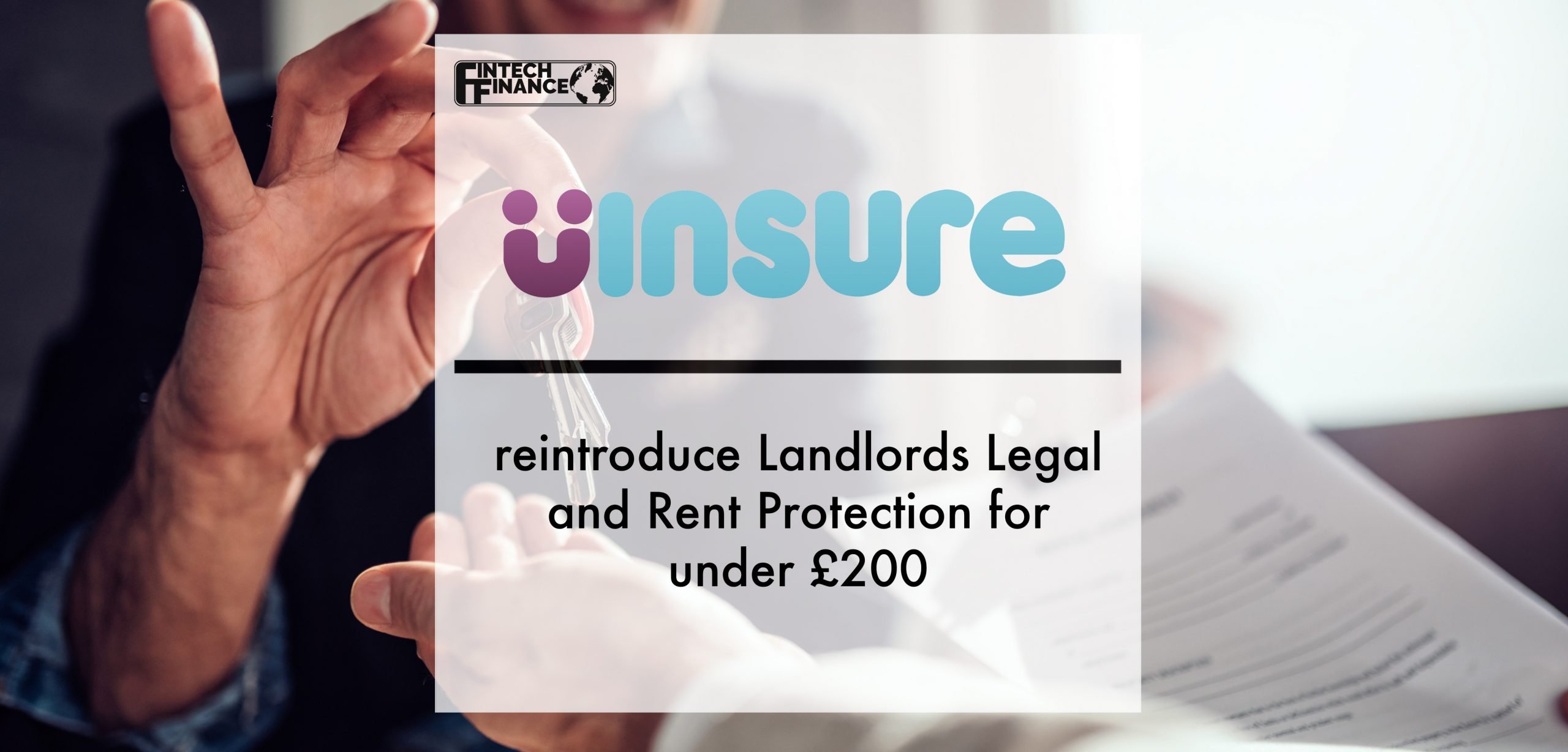 Uinsure reintroduce Landlords Legal and Rent Protection for under £200 | Fintech Finance