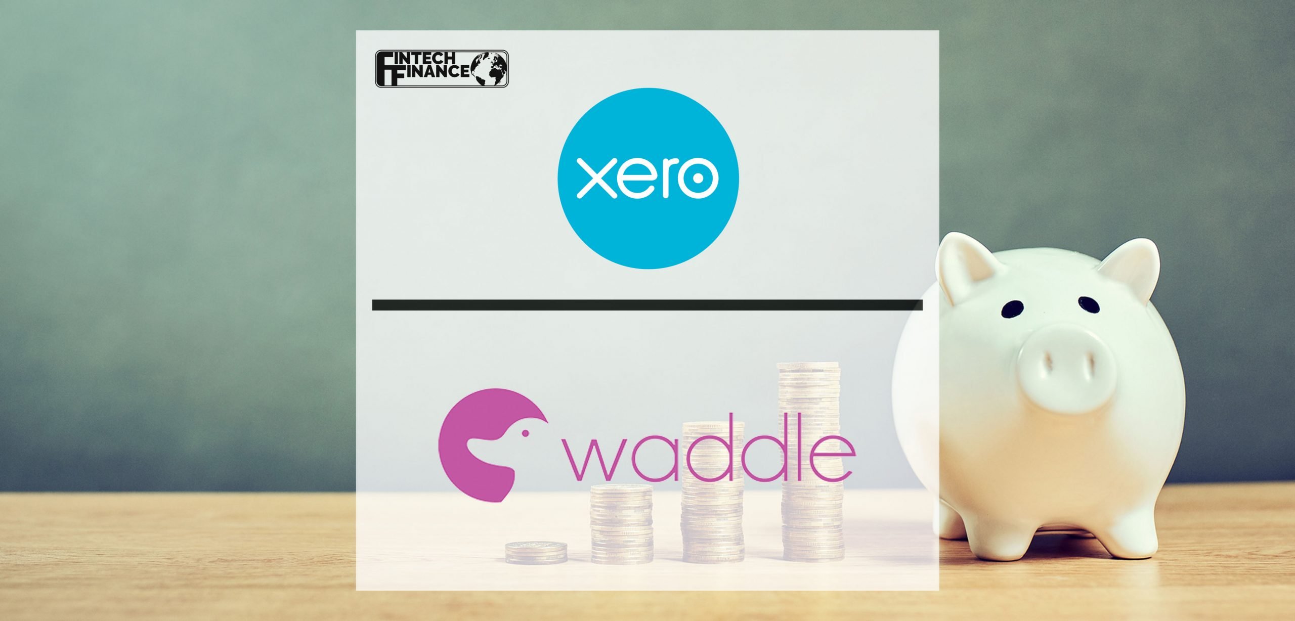 Xero to acquire invoice lending platform Waddle | Fintech Finance