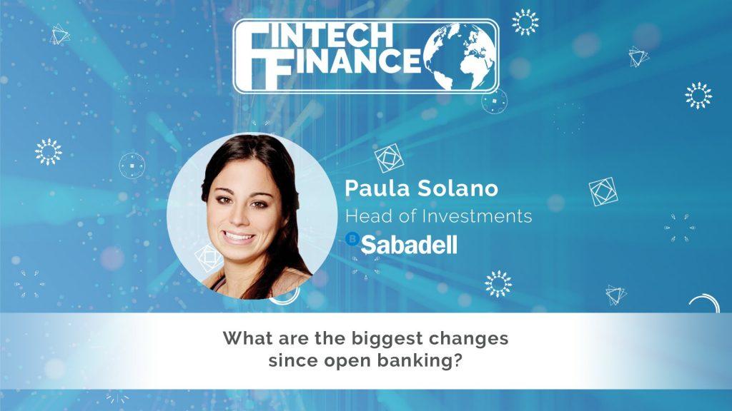 Paula Solano, Banco Sabadell - What are the biggest changes since open banking? | Fintech Finance