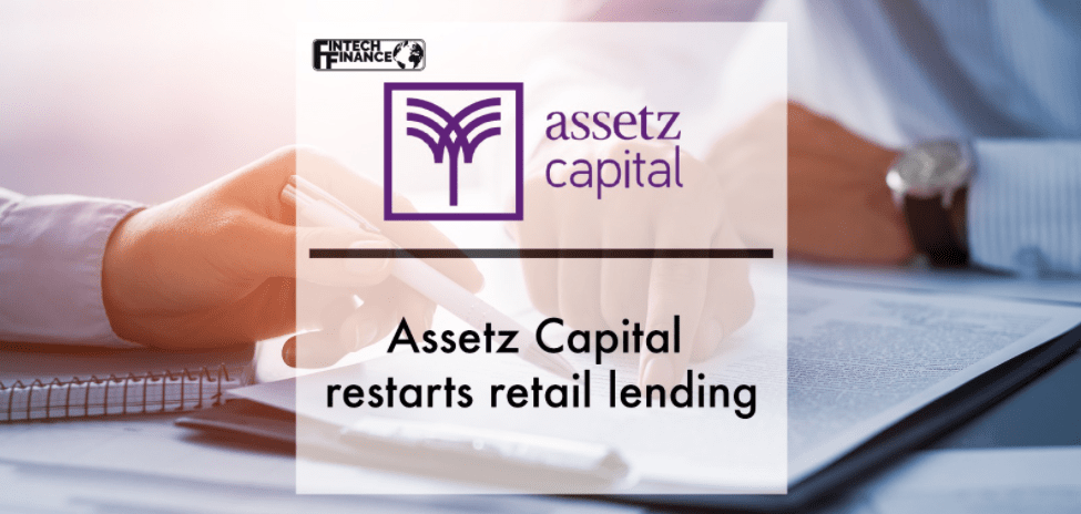 Assetz Capital restarts retail lending | Fintech Finance