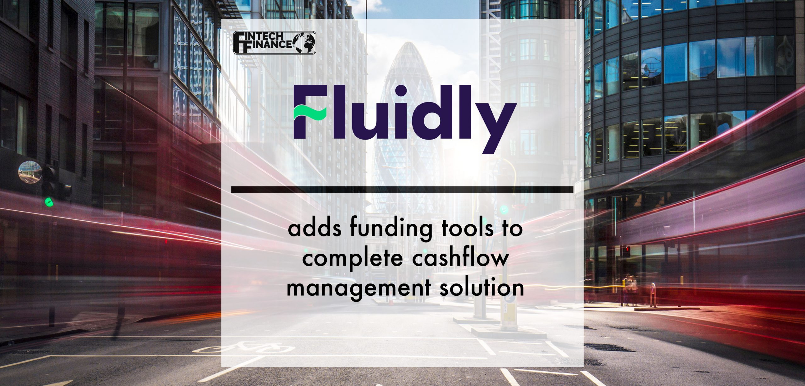 Fluidly adds funding tools to complete cashflow management solution | Fintech Finance
