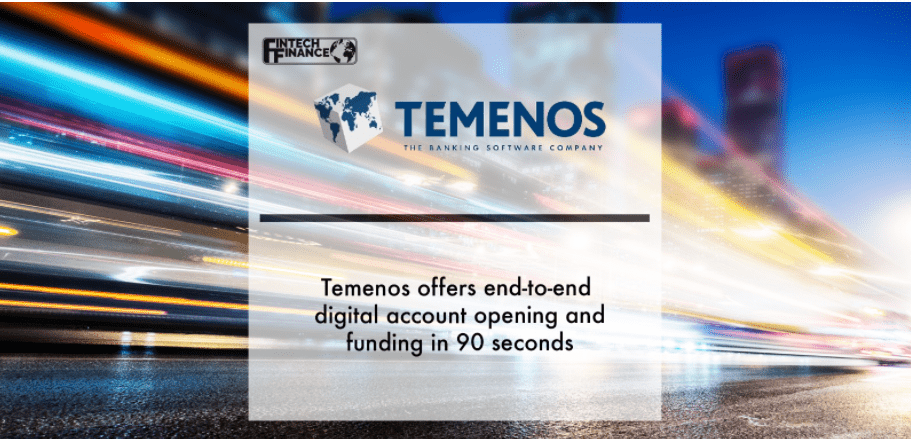 Temenos offering 90 second onboarding | Fintech Finance