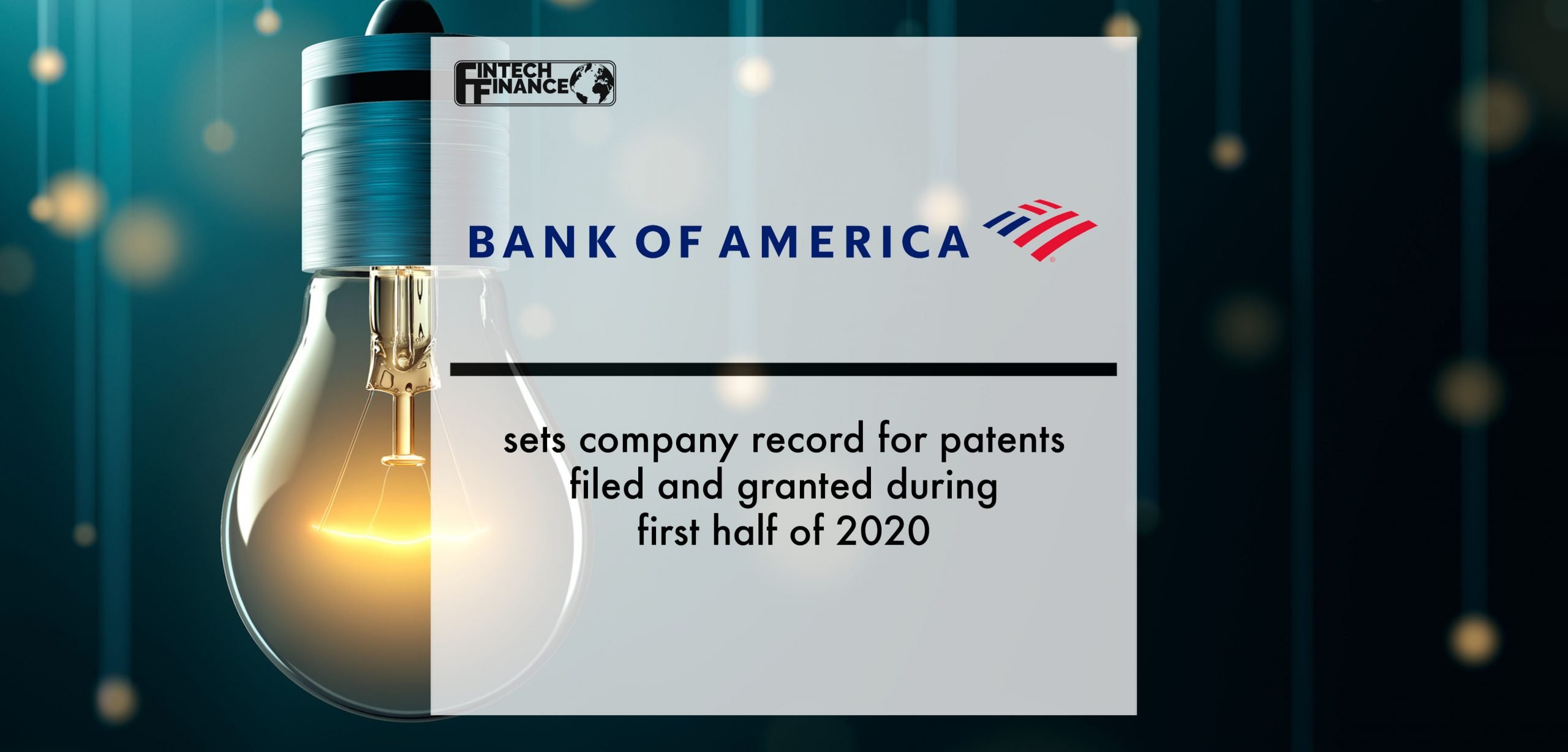 Bank of America sets company record for patents filed and granted during first half of 2020