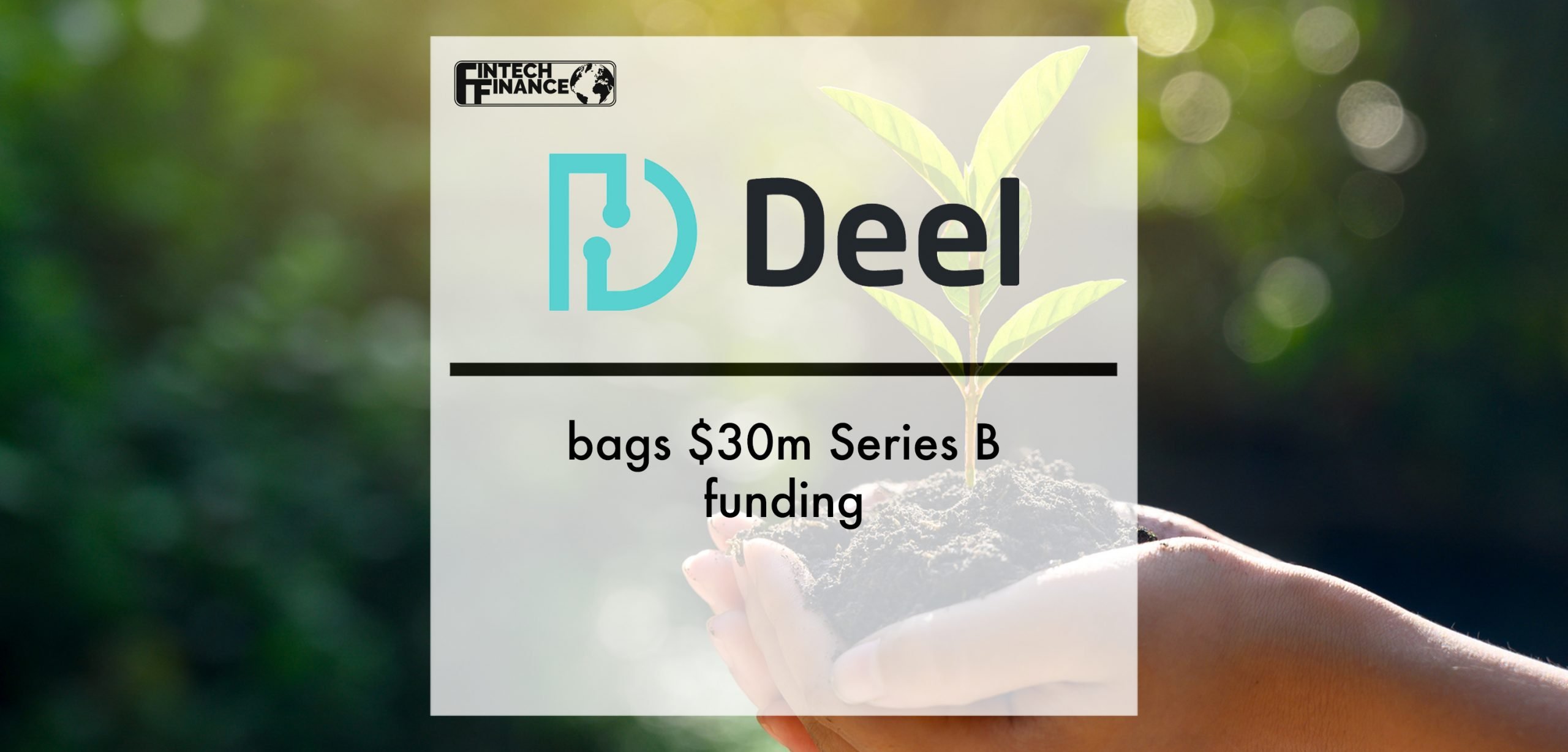 Remote working fintech Deel bags $30m Series B | Fintech Finance