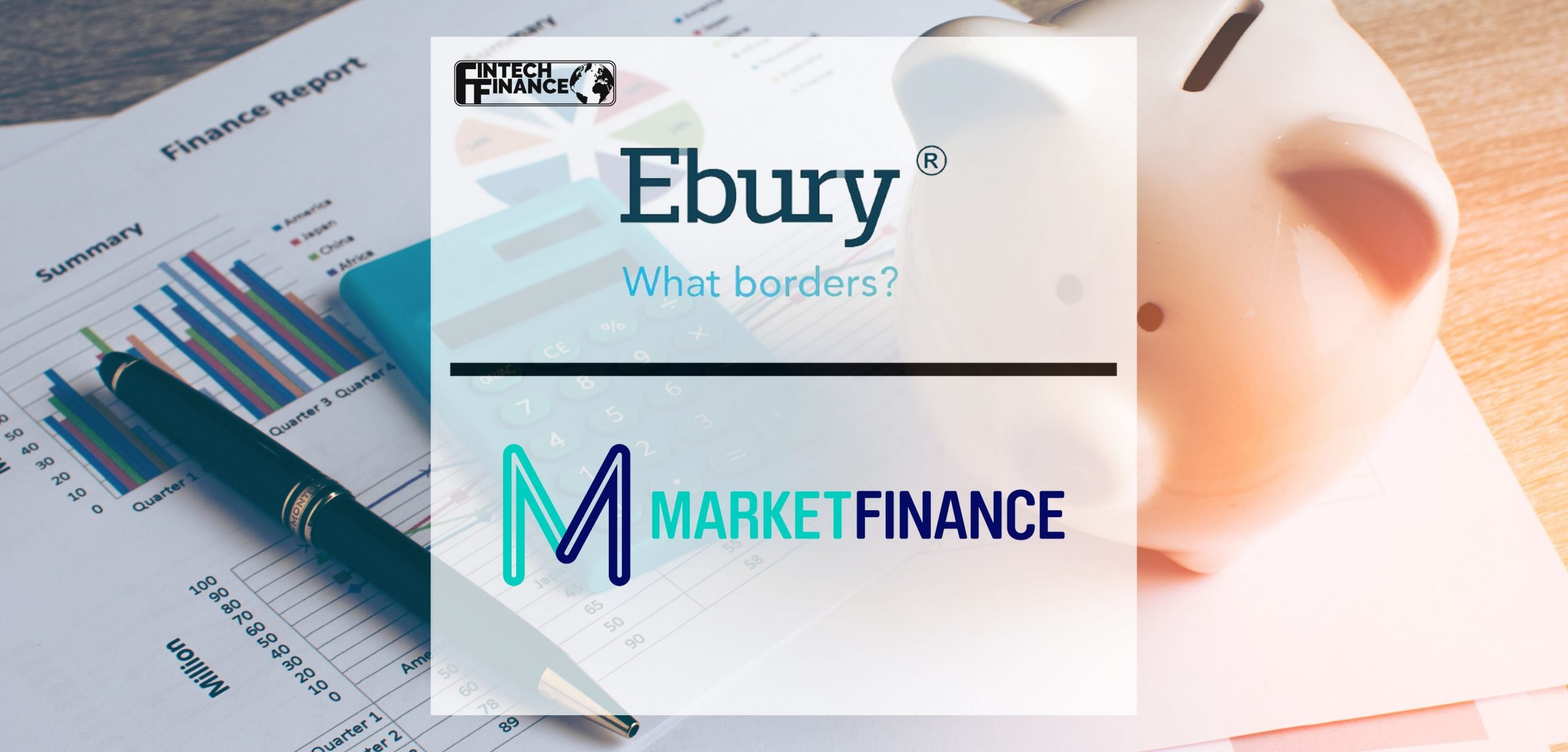 Ebury and MarketFinance partner to speed up CBILS access ahead of September deadline | Fintech Finance