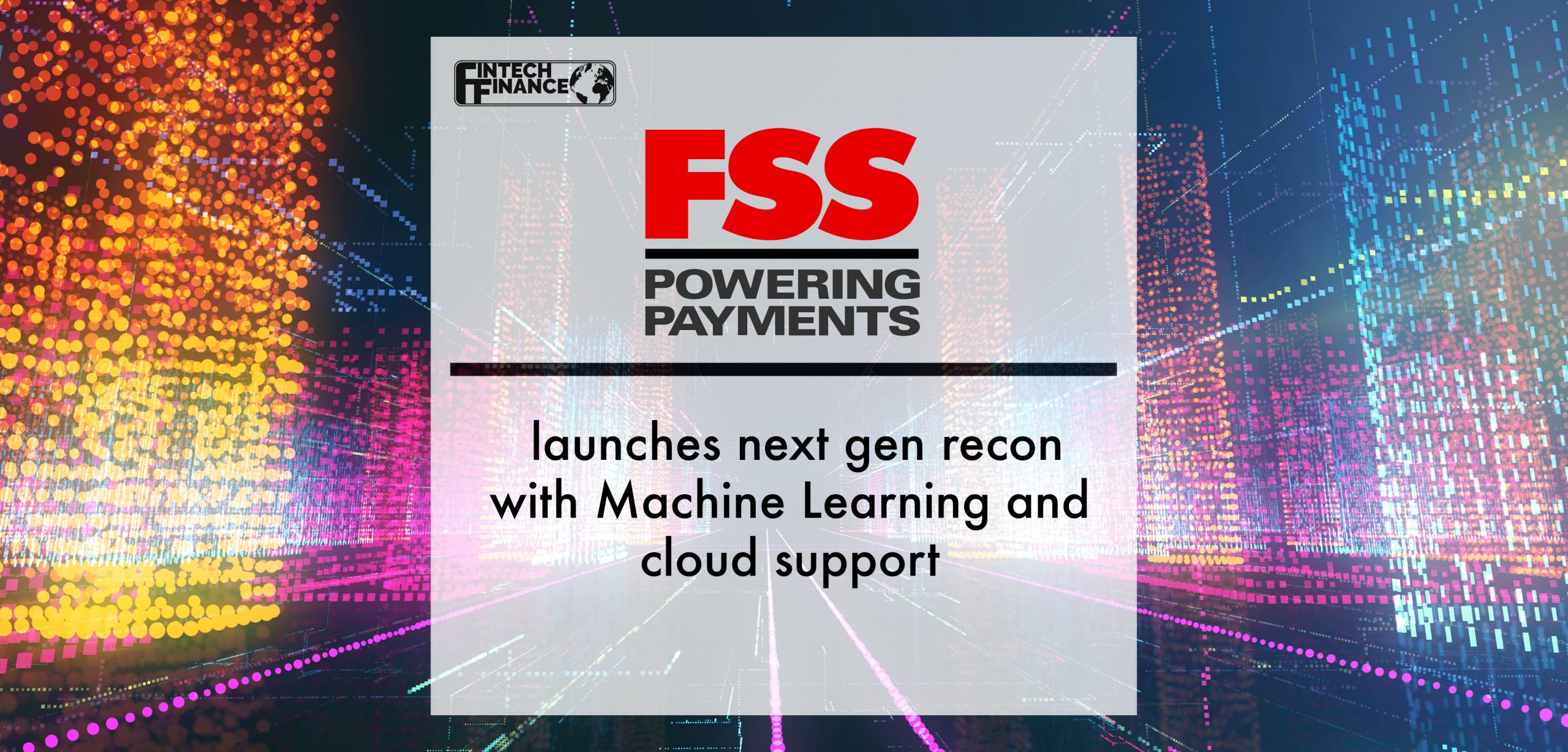 FSS Launches Next Gen Recon With Machine Learning and Cloud Support