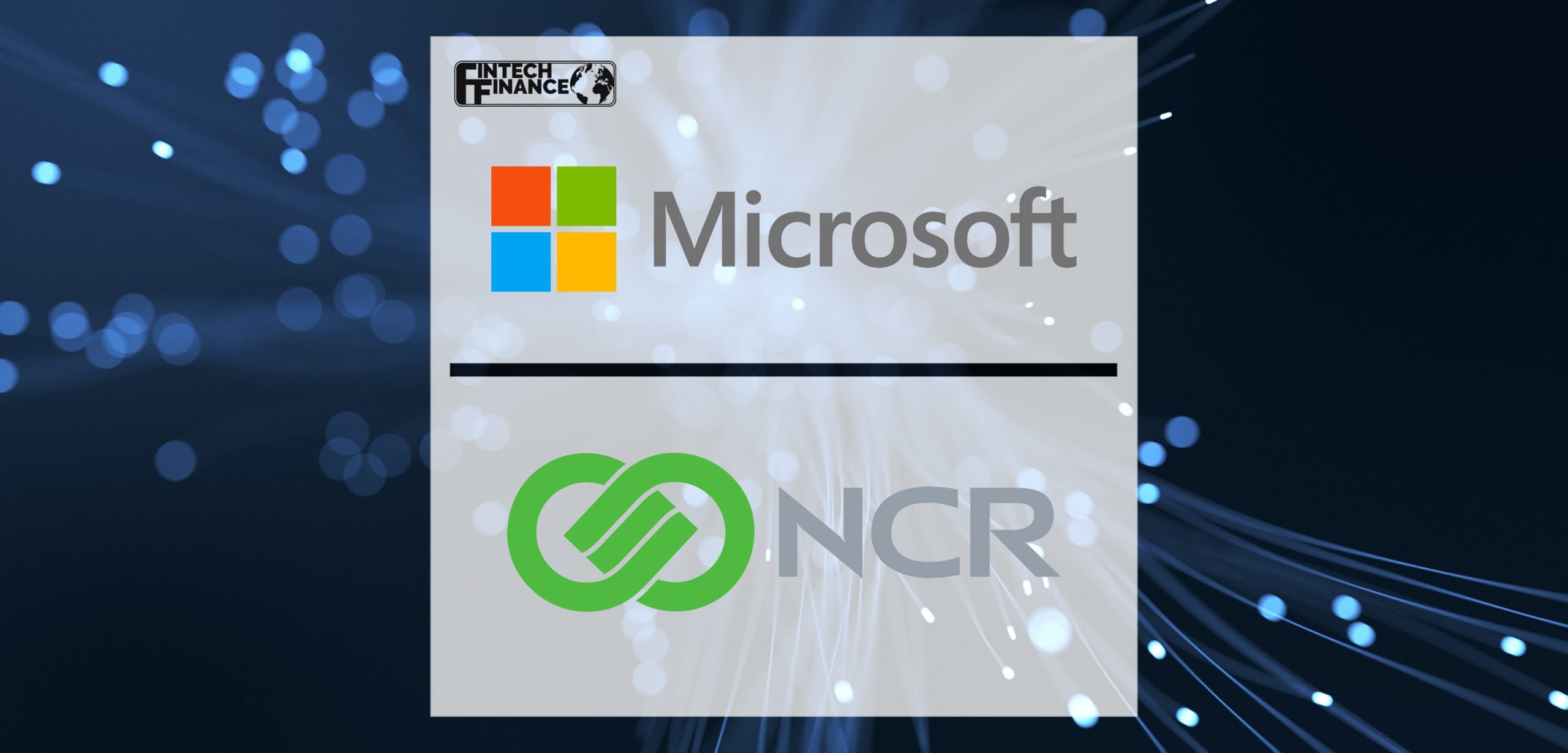 NCR teams up with Microsoft to keep millions of IoT edge devices at FIs, retail stores and restaurants running | Fintech Finance