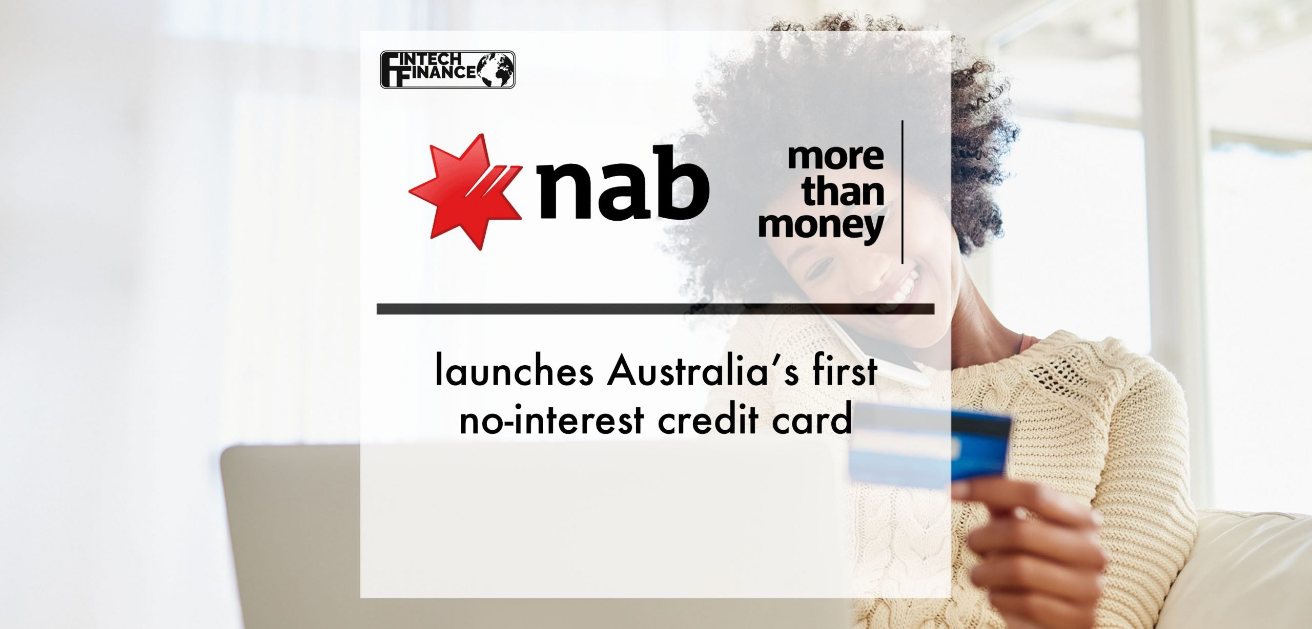 NAB launches Australia's first no-interest credit card | Fintech Finance