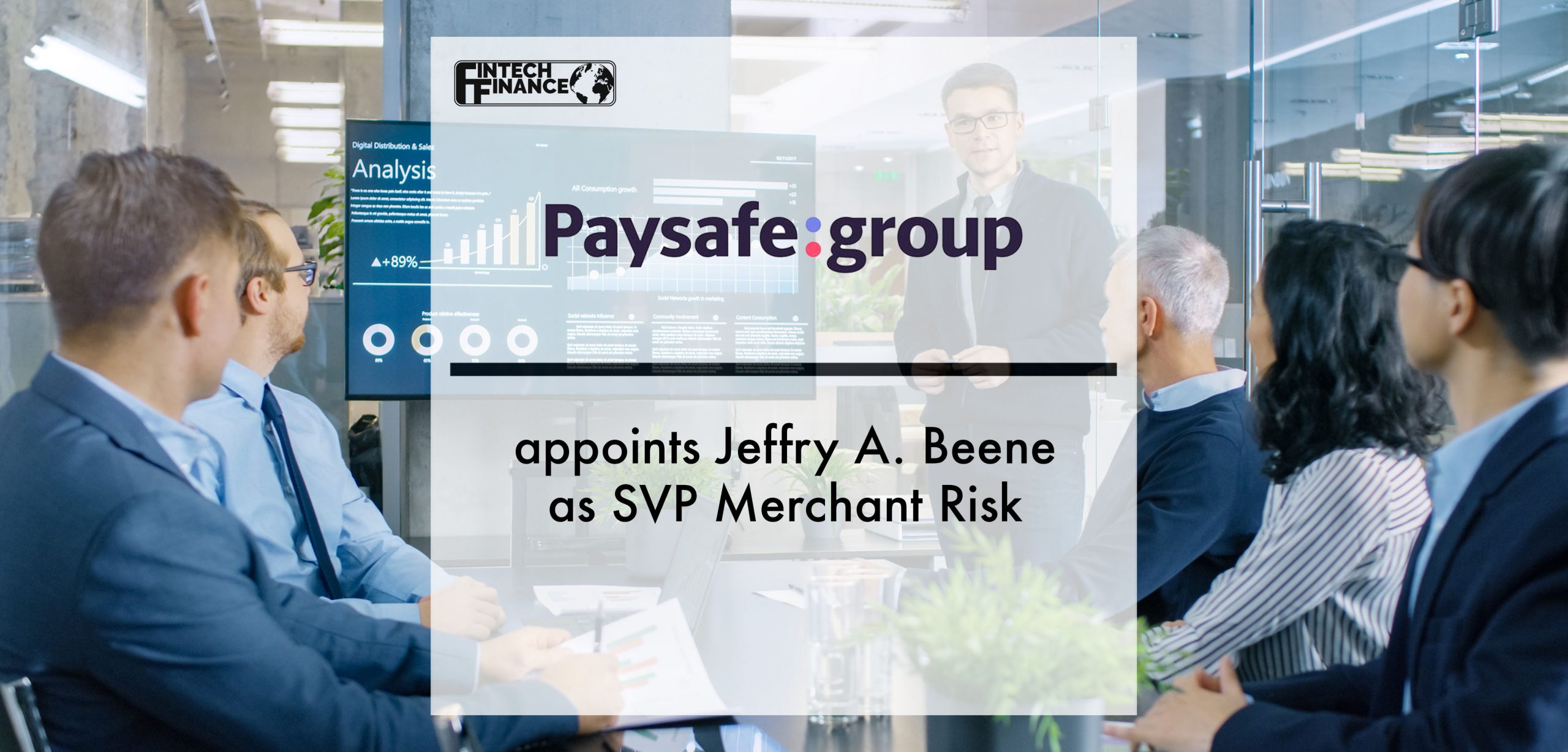 Paysafe appoints Jeffry A. Beene as SVP Merchant Risk | Fintech Finance