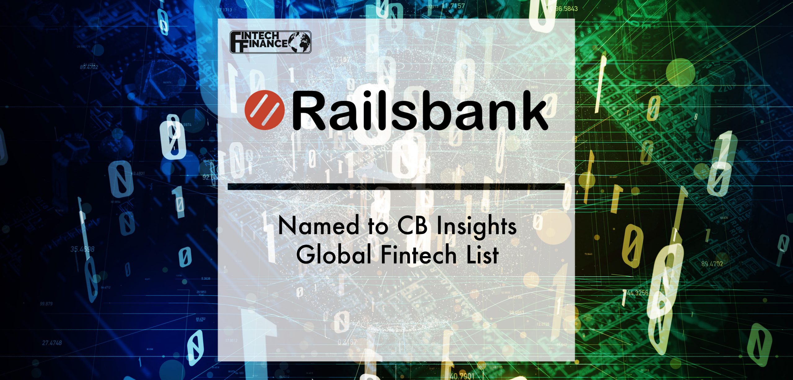 Railsbank Named to CB Insights Global Fintech List | Fintech Finance