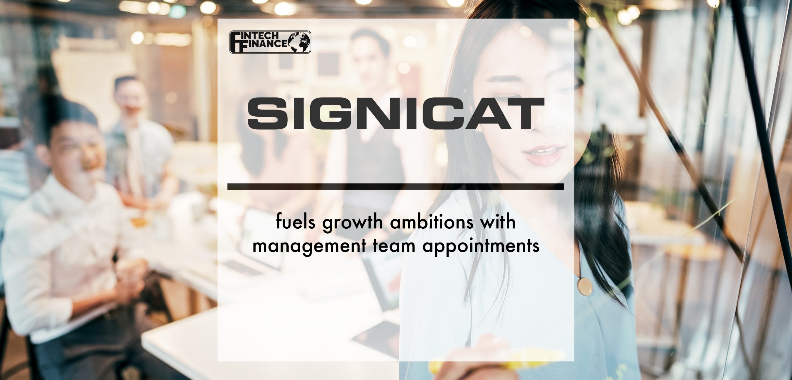 Signicat fuels growth ambitions with management team appointments