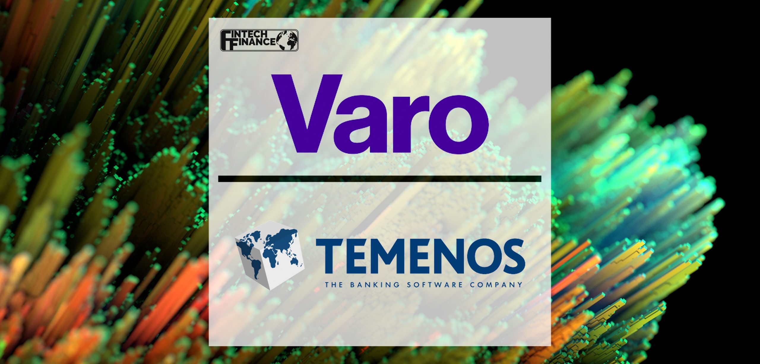 Varo, First Consumer Fintech Granted National Bank Charter in the US, goes live with Temenos Cloud Technology | Fintech Finance