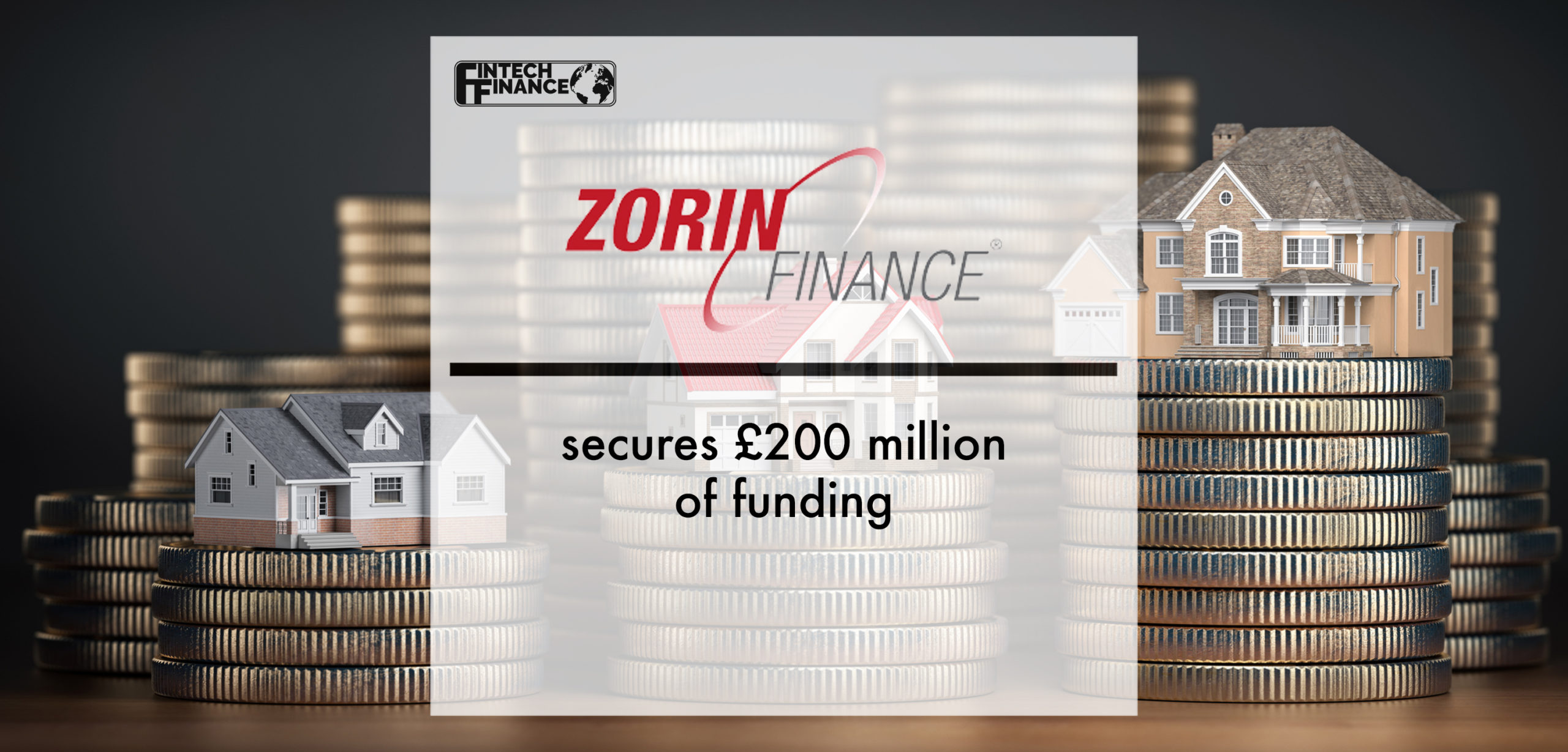 Zorin Finance secures £200 million of funding | Fintech Finance