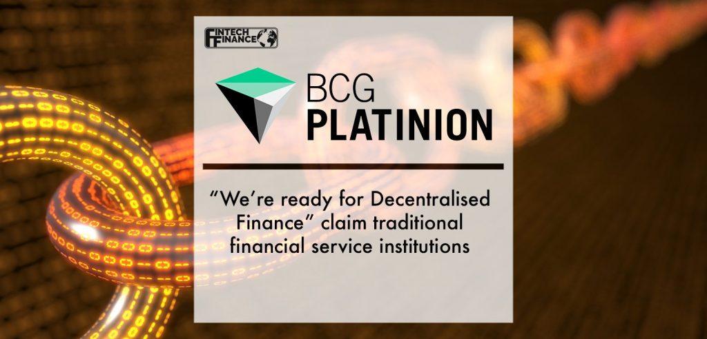 “We’re ready for Decentralised Finance” claim traditional financial service institutions | Fintech Finance