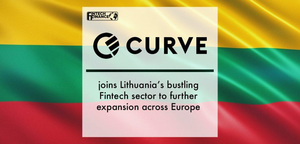 Curve joins Lithuania’s bustling Fintech sector to further expansion across Europe | Fintech Finance