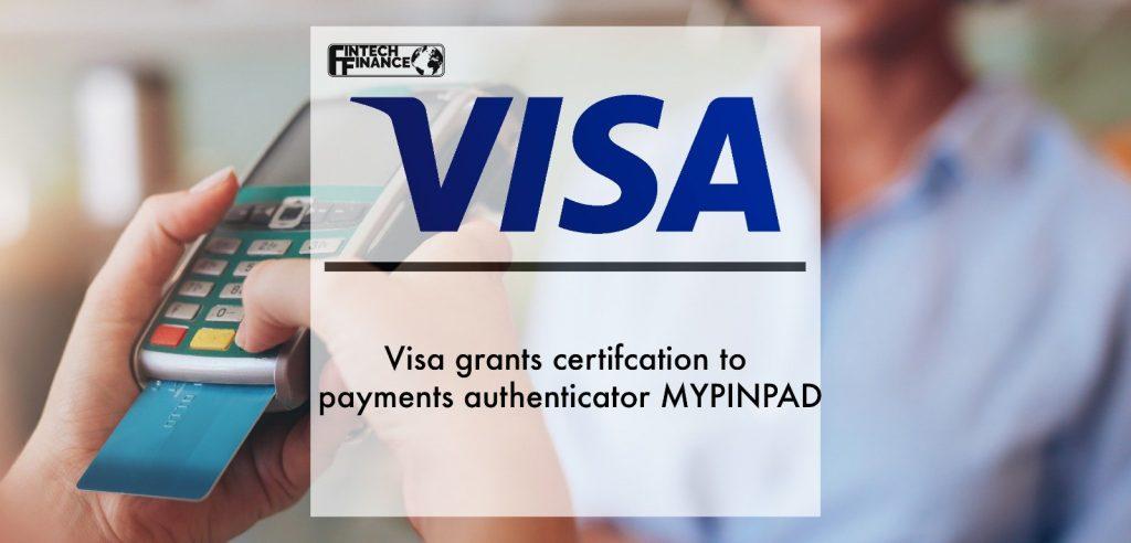 MYPINPAD takes next step towards safer omnichannel payments with Visa Ready | Fintech Finance