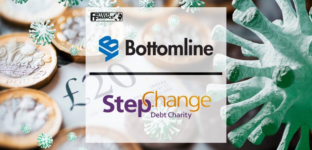 Bottomline enables StepChange Debt Charity in the launch of new Coronavirus Payment Plan | Fintech Finance