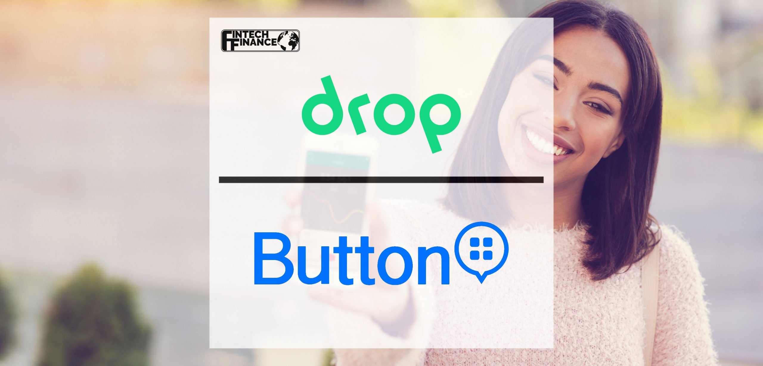 Drop fintech app launches personalization with Button | Fintech Finance