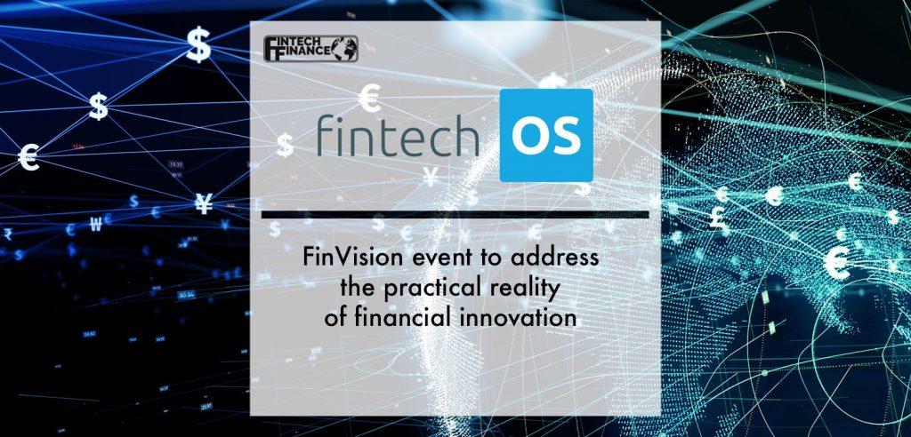 FinVision event to address the practical reality of financial innovation | Fintech Finance