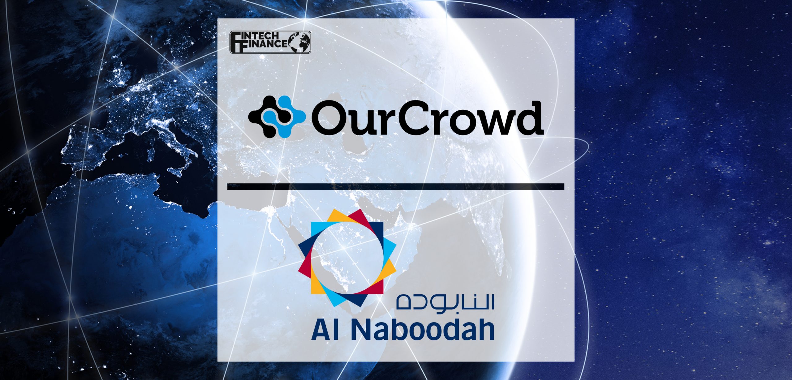 OurCrowd & Abdullah Saeed Al Naboodah create partnership to develop tech investment ties between Gulf region and Israel | Fintech Finance