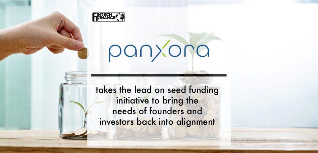 Panxora Digital Ventures takes the lead on seed funding initiative to bring the needs of founders and investors back into alignment | Fintech Finance