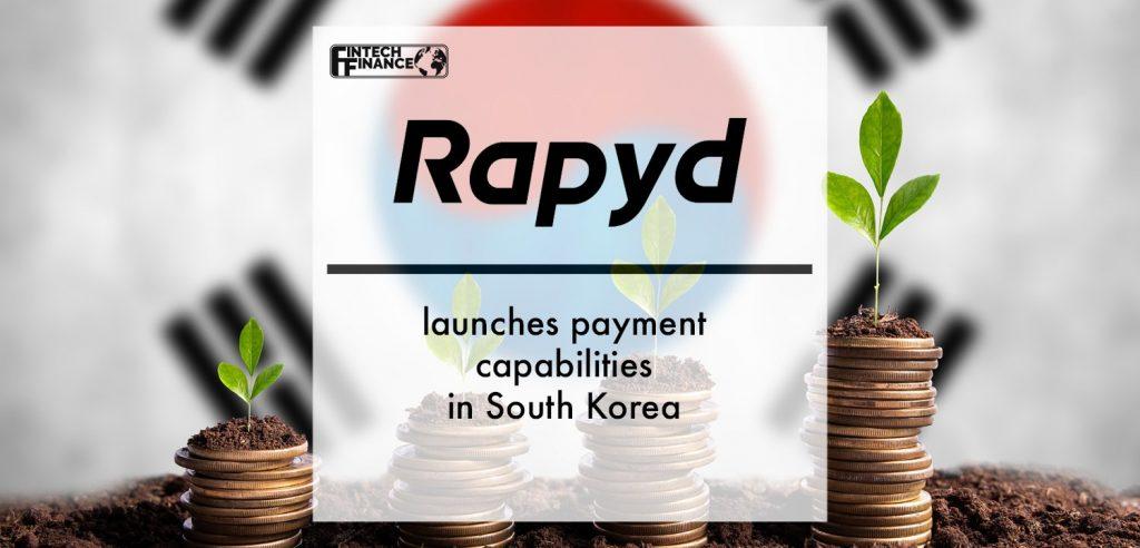 Rapyd launches payment capabilities in South Korea | Fintech Finance