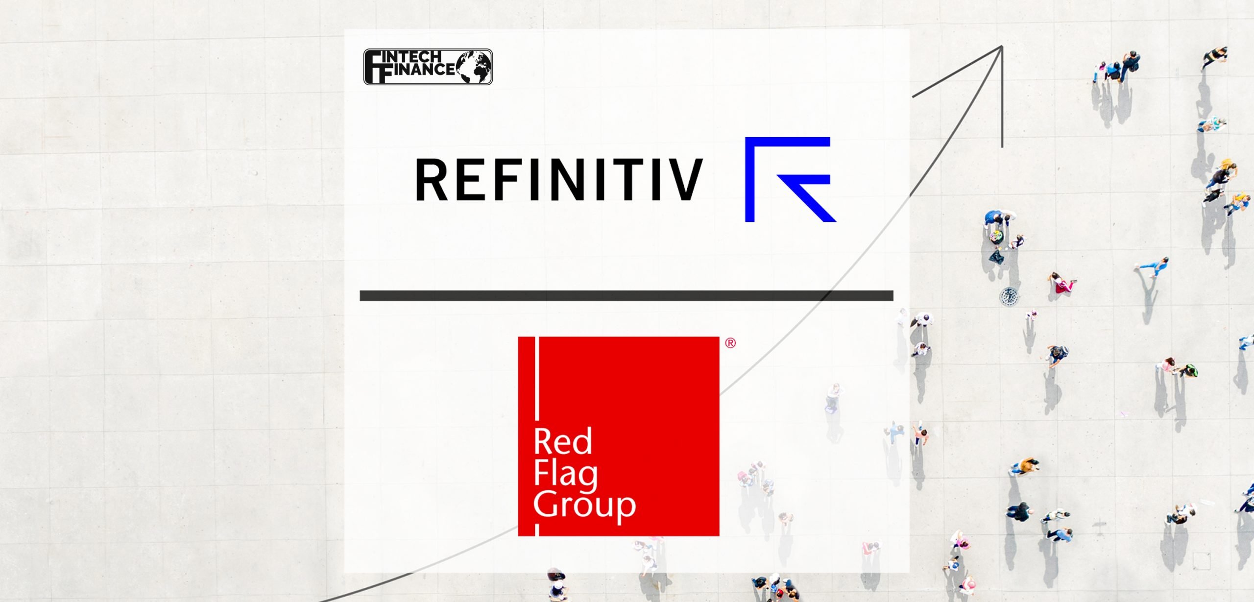 Refinitiv acquires The Red Flag Group, significantly expanding its suite of due diligence offerings | Fintech Finance