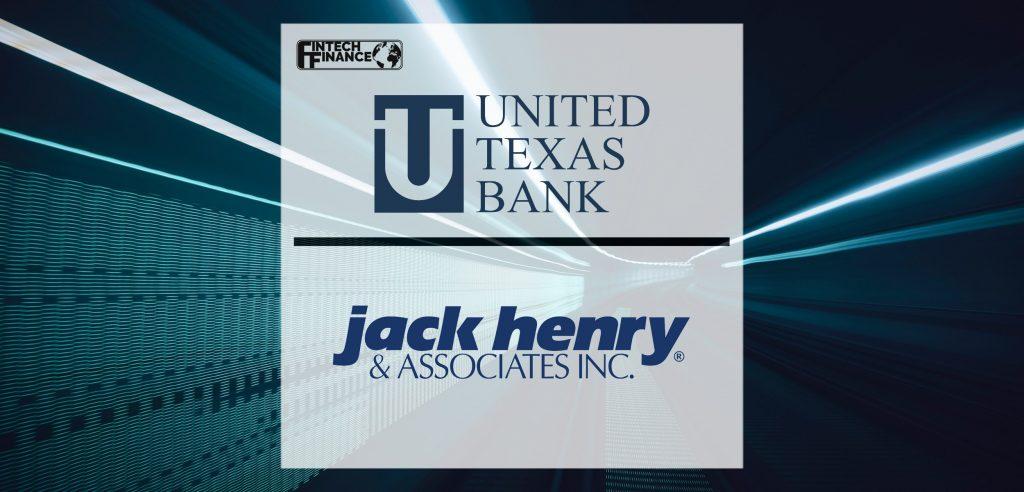 United Texas Bank selects Jack Henry to continue strong growth with efficiency | Fintech Finance
