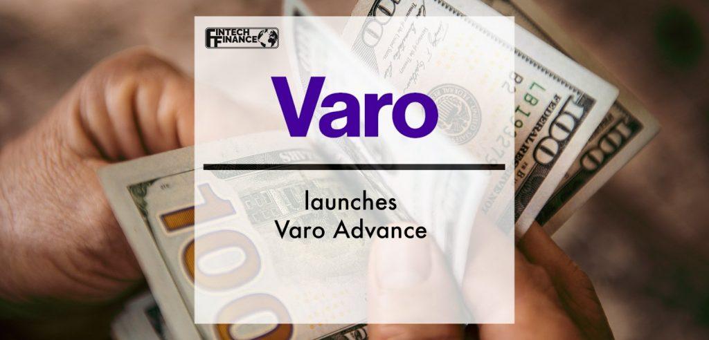 Varo Bank launches Varo Advance | Fintech Finance