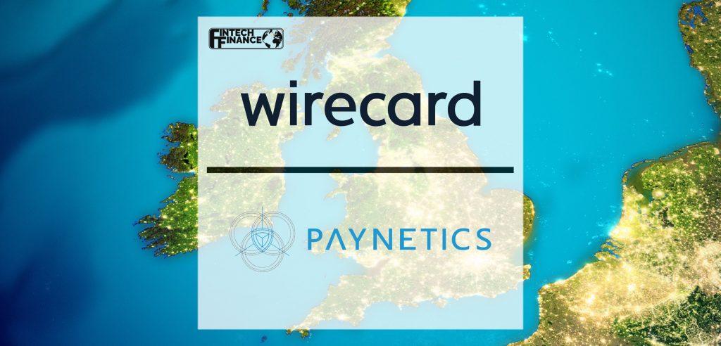 Wirecard UK and Ireland assets have been acquired by fintech and payment service provider Paynetics UK | Fintech Finance